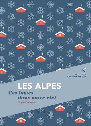 Les Alpes. Ces lames dans notre ciel - image de couverture